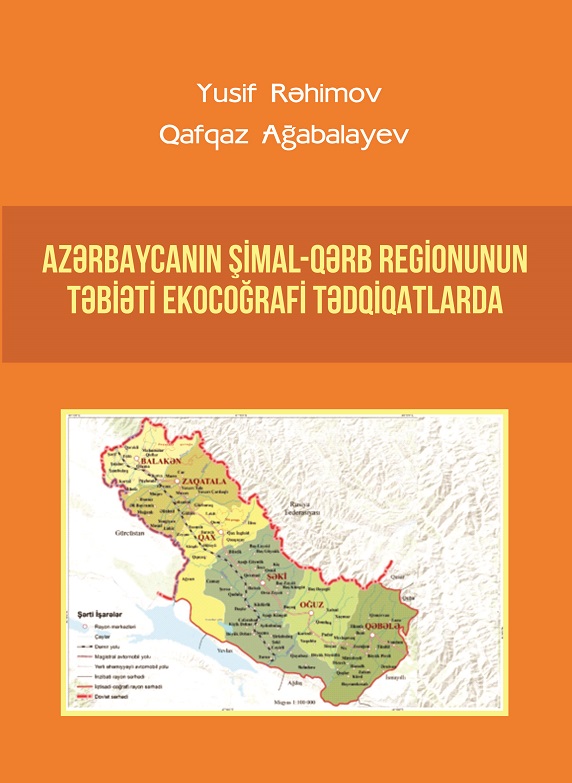 A new book titled “The Nature of the North-Western Region of Azerbaijan in Ecogeographical Studies” has been published